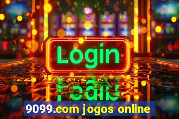 9099.com jogos online